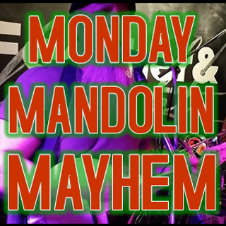 Image: Monday Mandolin Mayhem