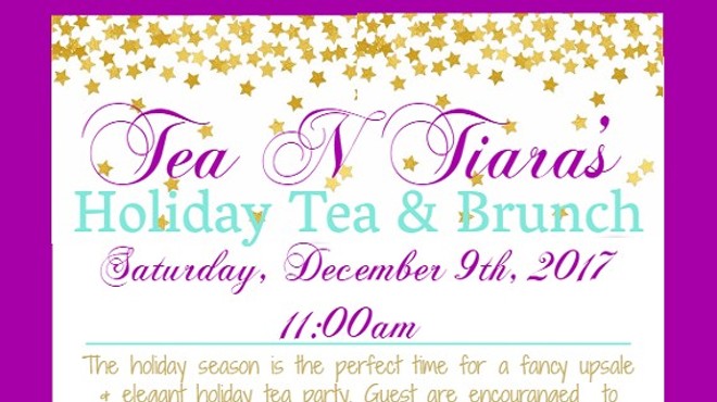 Tea N Tiaras Holiday Tea & Brunch