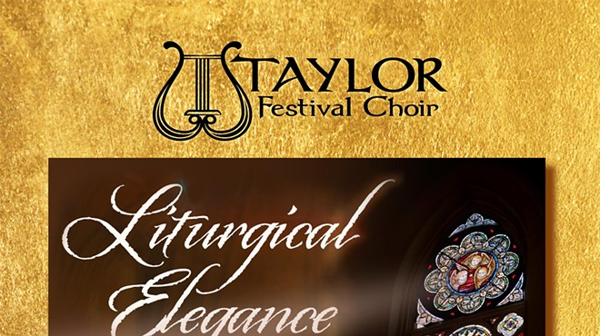 Taylor Festival Choir: Liturgical Elegance