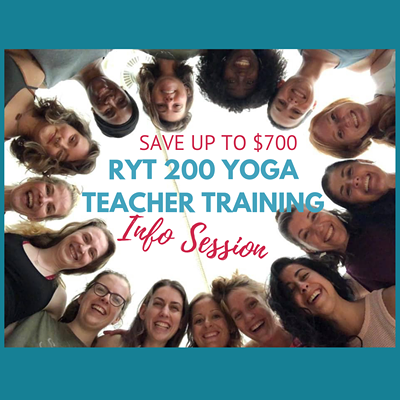 RYT 200 Hour Yoga Teacher Training Info Session-save up to $700