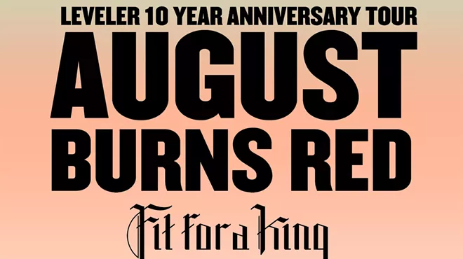 Image: AUGUST BURNS RED PRESENTS LEVELER 10 YEAR ANNIVERSARY TOUR w/ Special Guests Fit For A King, Erra, & Like Moths to Flames