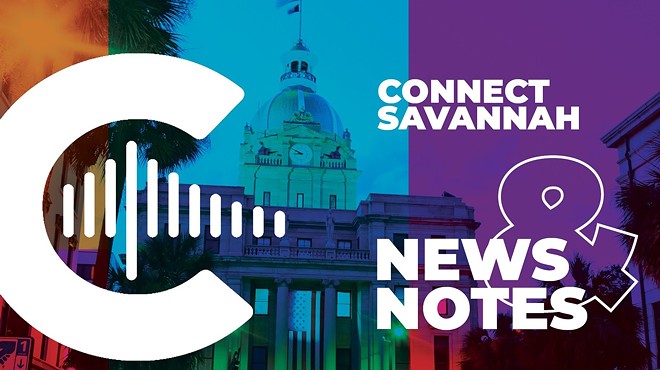 Connect Savannah News &amp; Notes
