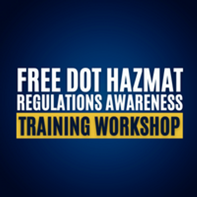 FREE DOT Hazardous Materials Regulations Awareness Training Workshop