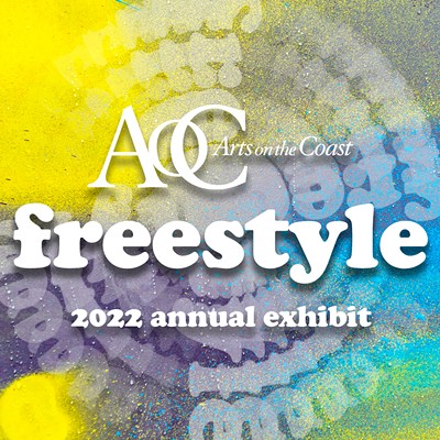 Freestyle - 2022 Arts on the Coast Annual Exhibit