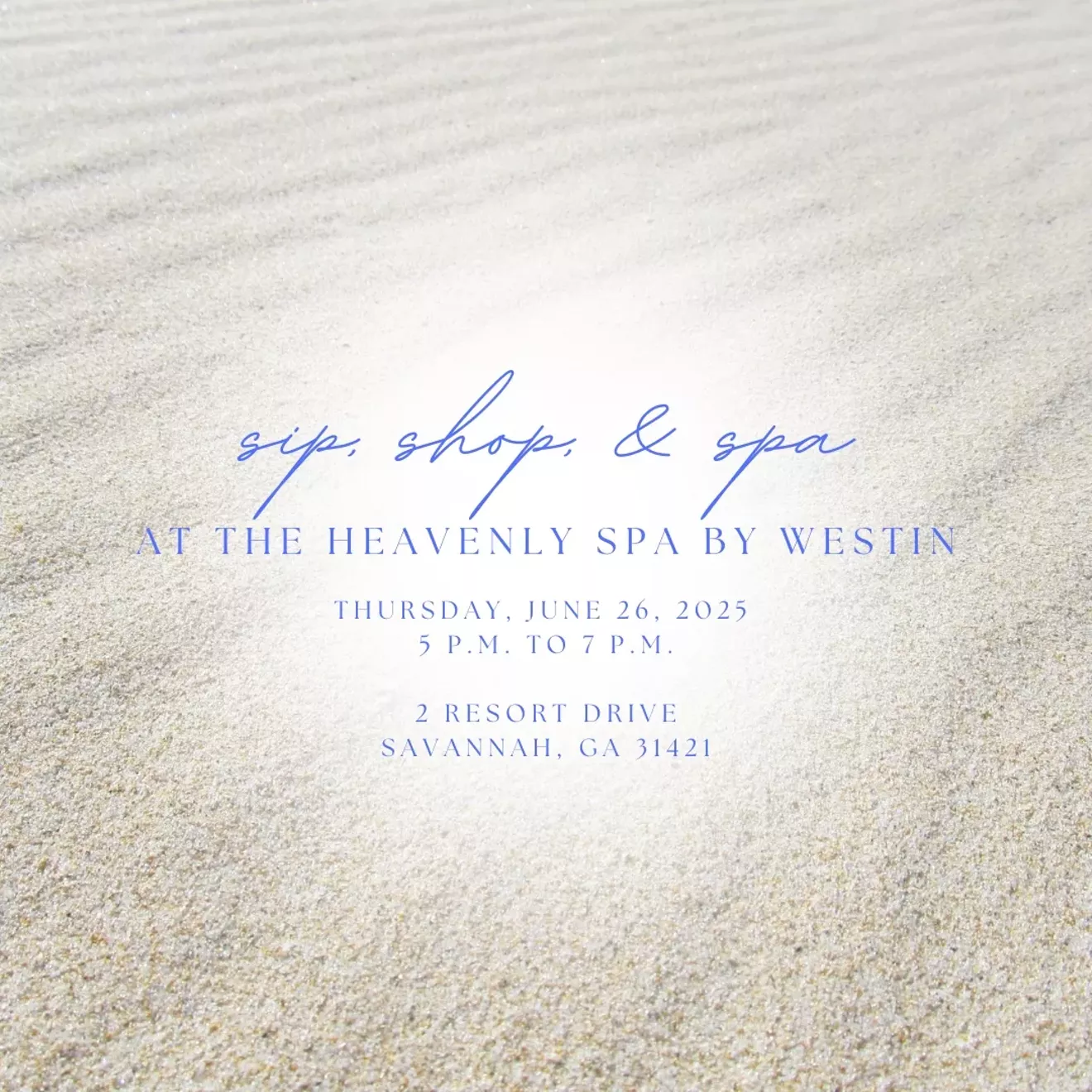 June Sip, Shop, & Spa event will be held at The Heavenly Spa by Westin from 5 pm to 7 pm