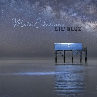 Matt Eckstine wows on sophomore solo album Lil' Blue