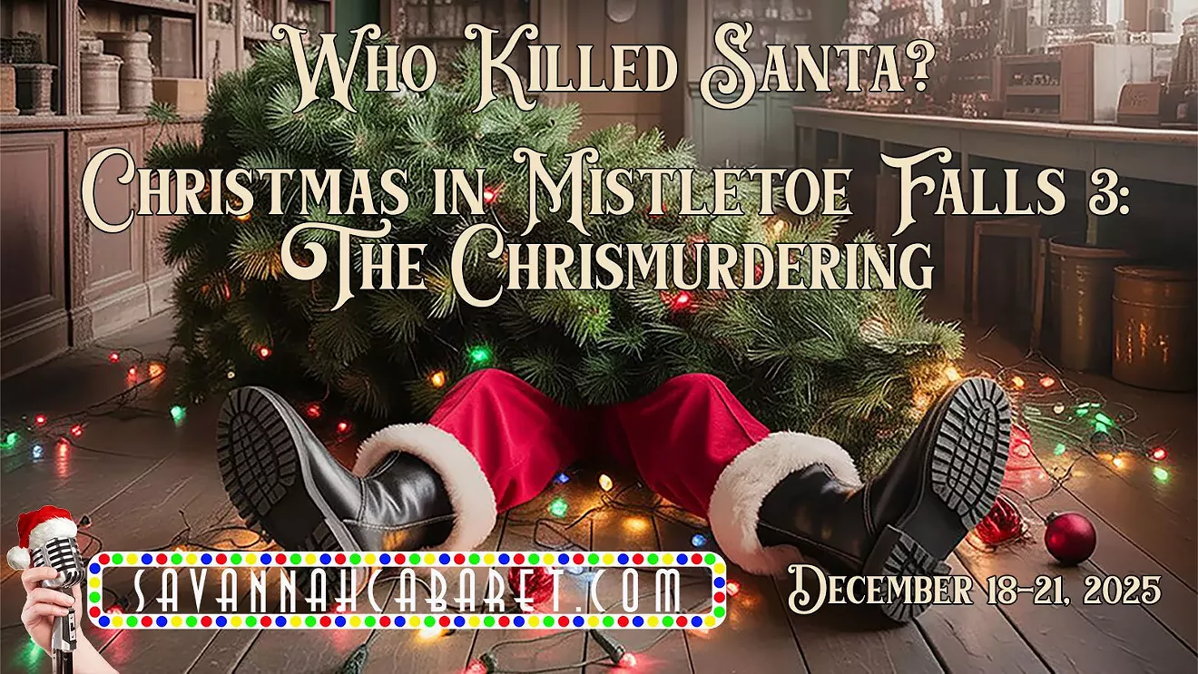 Savannah Cabaret: Christmas in Mistletoe Falls 3: The Chrismurdering