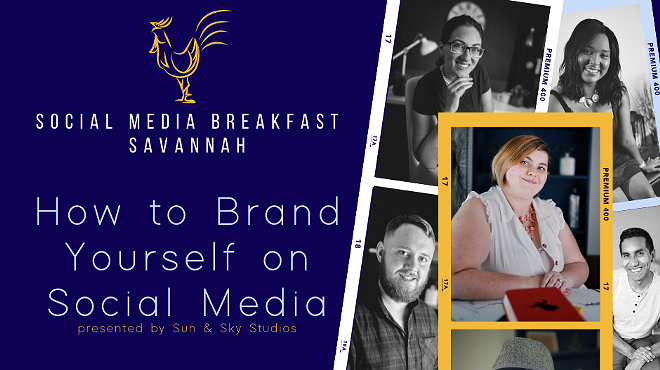 Social Media Breakfast Savannah Monthly Meeting | How to Brand Yourself on Social Media