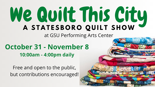 We Quilt This City: A Statesboro Quilt Show